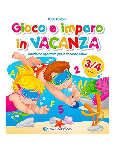 LIBRO GIOCO E IMPARO IN VACANZA 3/4...