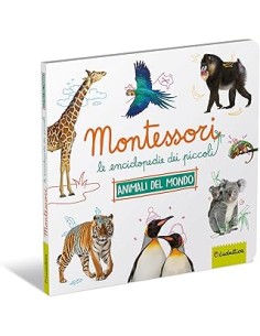 MONTESSORI ENCICLOPEDIE - ANIMALI MONDO 47747