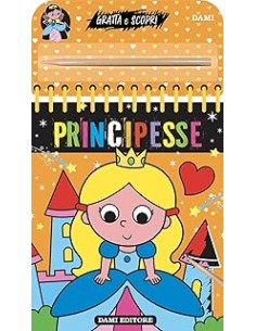 LIBRO PRINCIPESSE - GRATTA E SCOPRI 60007A
